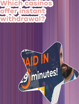 Instant withdrawal casino news