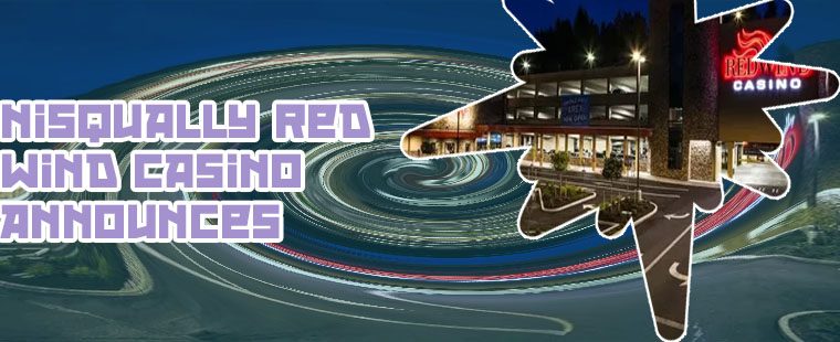 Nisqually red wind casino news